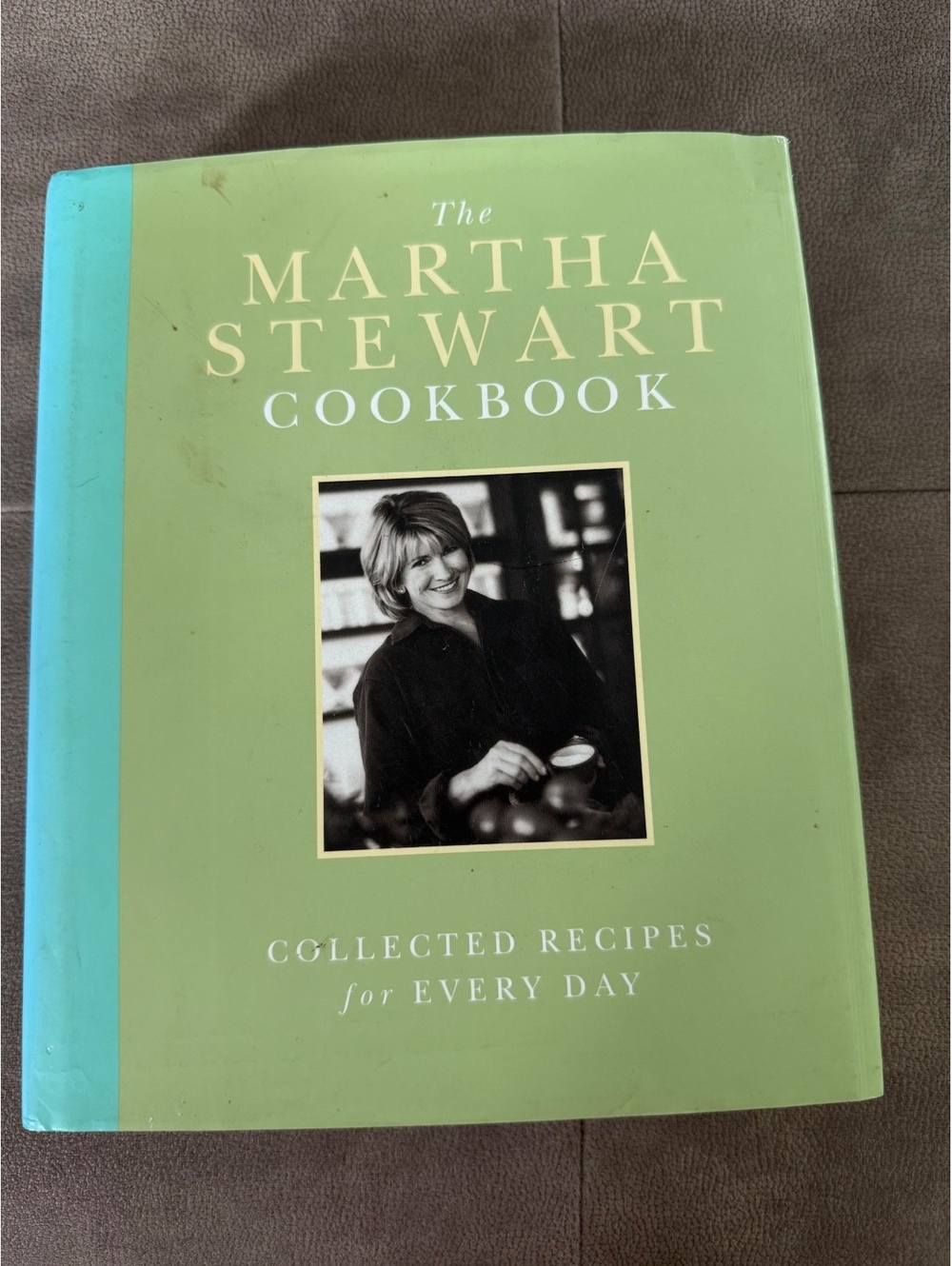The Martha Stewart Cookbook Collected Recipes for Every Day Hardcover